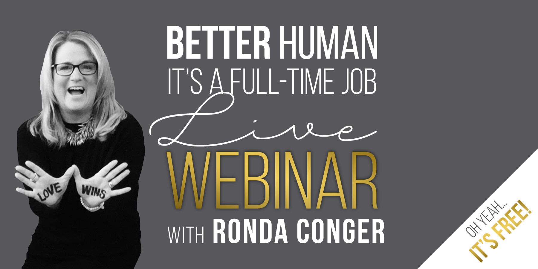 Better Human, It's a Full-Time Job with Ronda Conger
