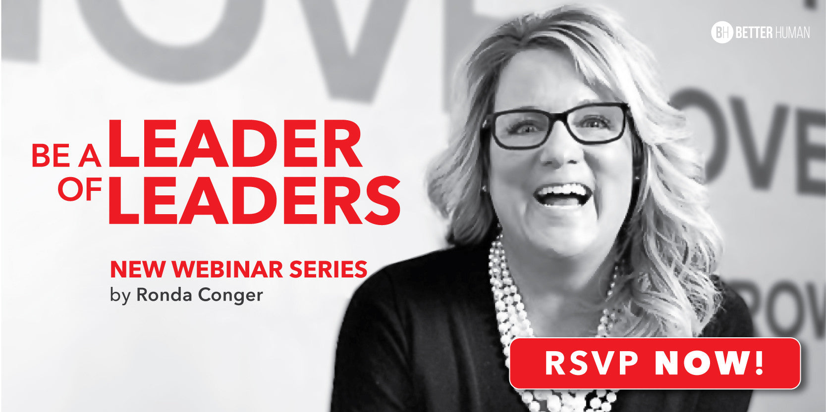 Be A Leader of Leaders Webinar | Better Human