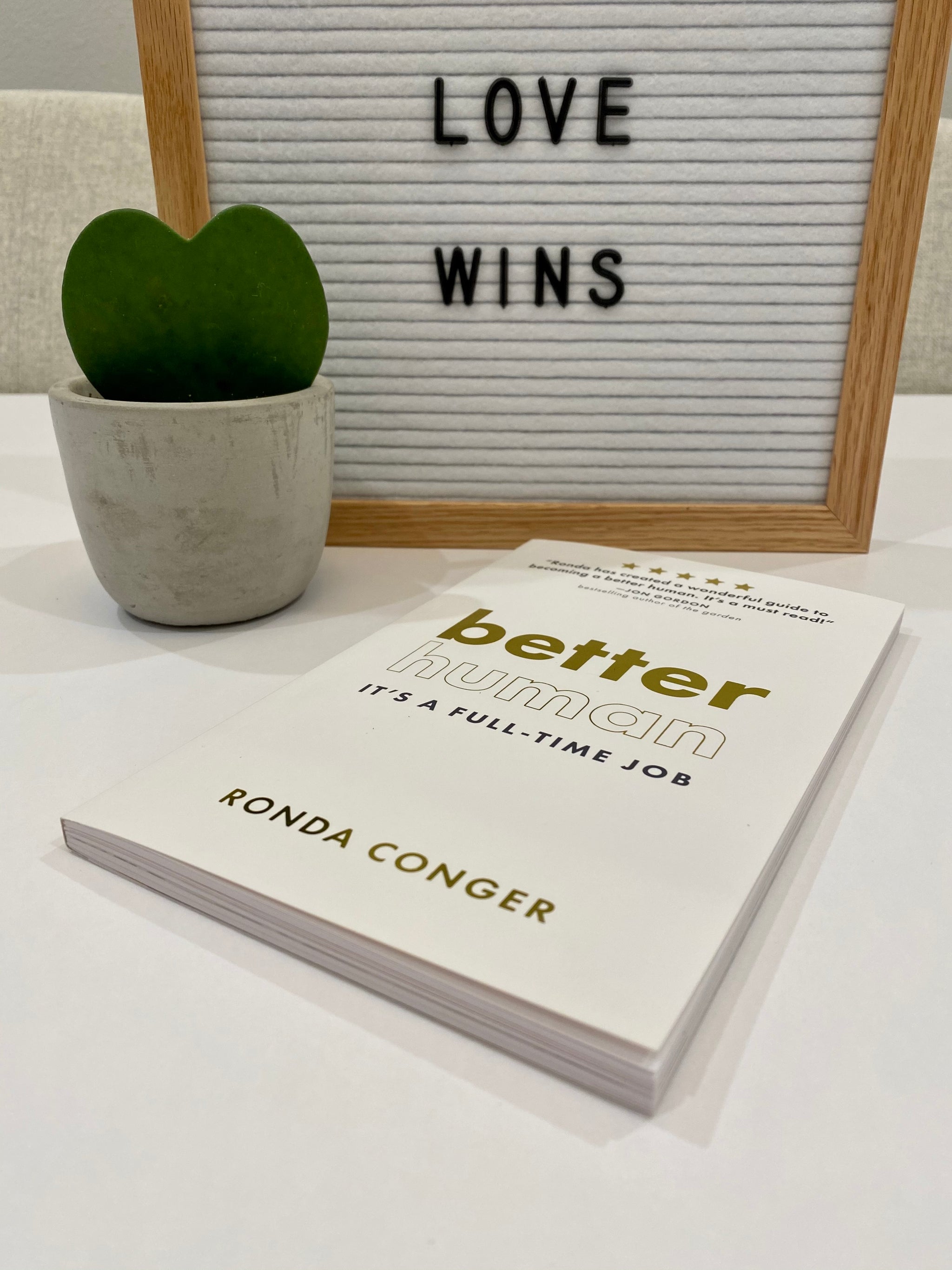 Better Human: It's a Full-Time Job by Ronda Conger - newly revised soft cover